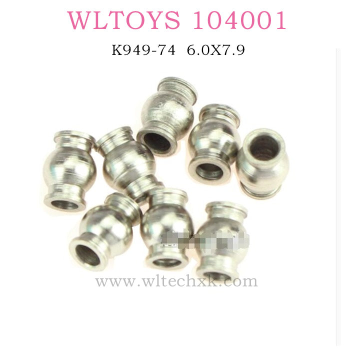 WLTOYS 104001 RC Car Original parts 6.0X7.9 Ball Head K949-74