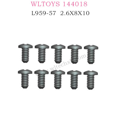 WLTOYS 144018 Parts L959-57 Round head tapping Screw 2.6X8X10PB