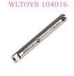WLTOYS 104016 RC Car Original Parts 0262 Deceleration Shaft