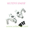 WLTOYS 104018 Upgrade Parts Front Steering Cups