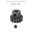 ZD Racing 9020 V3 parts Motor gears 13T 8195