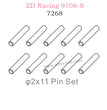 ZD Racing 9106S Parts 2X11 Pin Set 7268